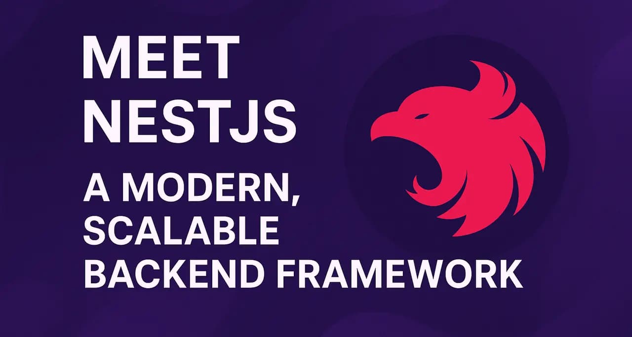 Meet NestJS: A Modern, Scalable Backend Framework